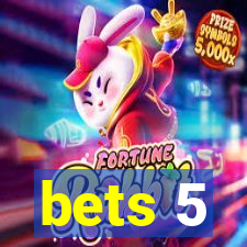 bets 5